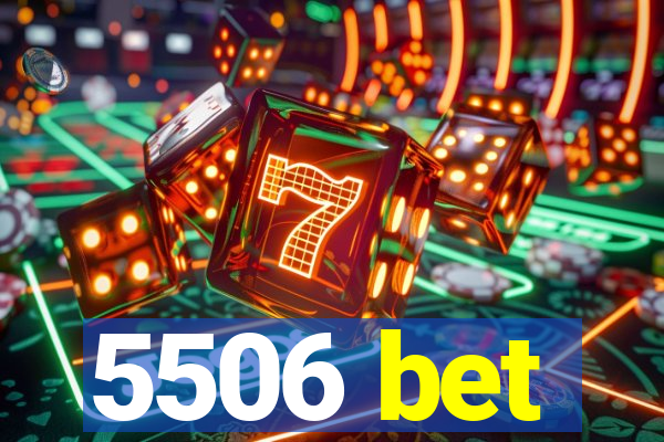 5506 bet
